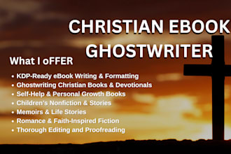 be your inspired ebook writer, christian ghostwriter, KDP and ebook editor