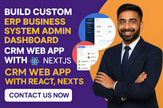 build custom erp business system admin dashboard, CRM web app with react, nextjs