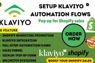 set up shopify klaviyo automation flows and pop up for shopify sales