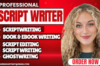 write movie script, be your script editor, script proofreader, screenplay writer