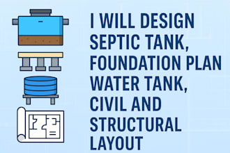 design septic tank, foundation plan, water tank, civil and structural layout