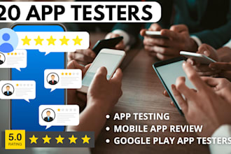 provide 20 app testers google play software andriod ios app review mobile test