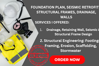 design foundation, retaining wall, drainage, seismic and steel frames