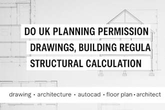 do uk planning permission drawings, building regulations structural calculation