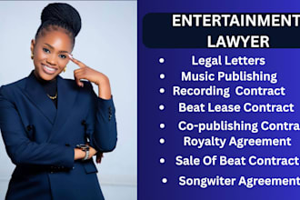 be your entertainment lawyer, draft music contracts and songwriter agreements