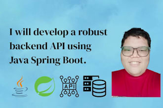 develop a robust backend API using java spring boot