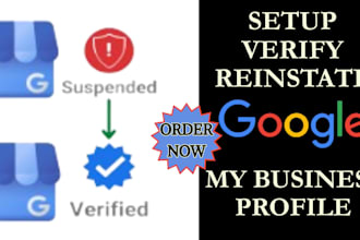 reinstate, verify and setup google my business profile, suspended gmb listing