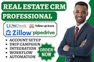 setup ylopo liondesk drip campaign zillow follow up boss pipedrive automation va