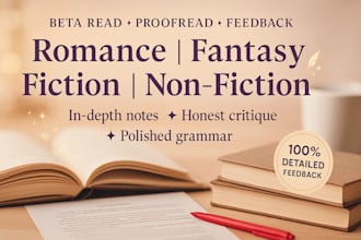 beta read romance fantasy fiction and non fiction novel and give honest feedback