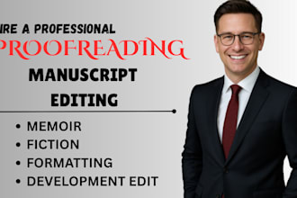 do manuscript edit, proofread, format fiction novel memoir development editor