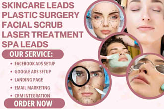 generate skincare leads plastic surgery facial scrub laser treatment spa leads