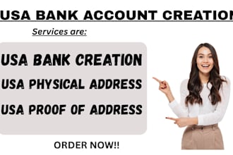 setup USA bank account creation, USA physical address with US proof of address