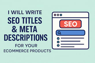 write SEO titles and meta descriptions for your ecommerce products