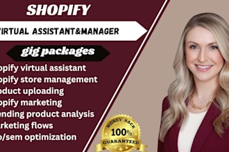 manage shopify store, get you sales,shopify virtual assistant,30k passive income