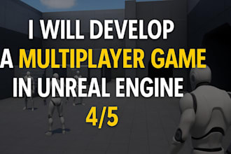 develop a high quality multiplayer game in unreal engine or ue5 with blueprints