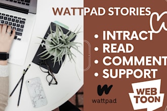 read, comment, support your wattpad stories and other platforms