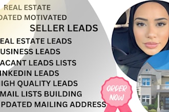 provide real estate lead motivated seller list, linkedin leads and list building