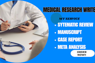 do medical manuscript writing, review article, systematic review and case report