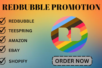 redbubble promotion, marketing, boost sales, promote, teepublic shopify market