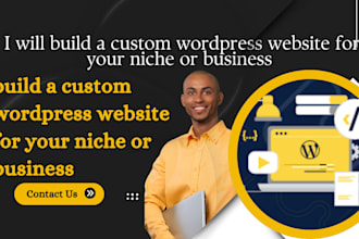build a custom wordpress website for your niche or business
