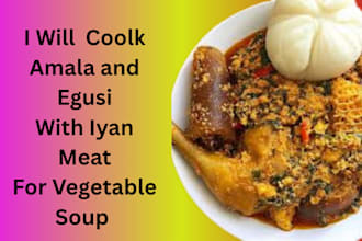 cook amala and ewedu with egusi soup and iyan meat for vegetable soup for family
