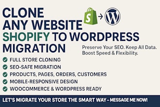 clone website to do website and shopify migration from shopify to wordpress