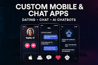 do mobile app development, custom dating app, social chat, chatbot developement