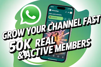 grow whatsapp followers, gain 50k member whatsapp channel, whatsapp bulk messag