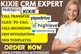 integrate kixie CRM with gohighlevel hubspot zapier zoho pipedrive salesforce