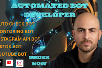 develop social medial bot, youtube bot, instagram api bot tiktok api bot