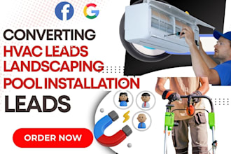 setup facebook and google ads to generate hvac repair, landscaping, pool leads