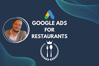 set up and manage google ads PPC campaigns for restaurants