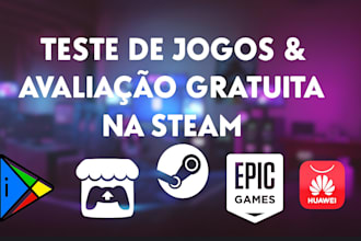 testar seu jogo e dar uma avaliacao na steam