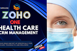 set up zoho one for healthcare, telehealth, CRM, and workflow campaigns