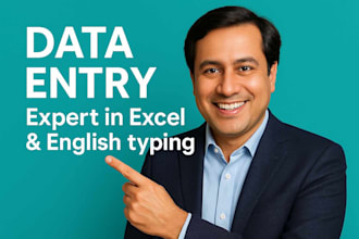 do accurate data entry, excel work, and typing in english