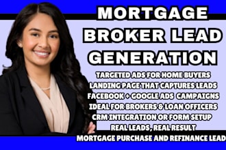 generate mortgage broker leads home buyer leads landing page refinance leads
