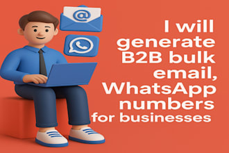 generate b2b bulk email, bulk whatsapp numbers, bulk phone number for businesses