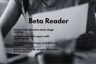 be acting as the beta reader for your project