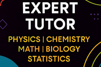expert tutor for physics, chemistry, math, biology and statistics