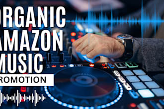 do organic amazon music playlist promotion to boost music audience and streams