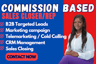 be your commission based sales b2b sales closer high ticket sales