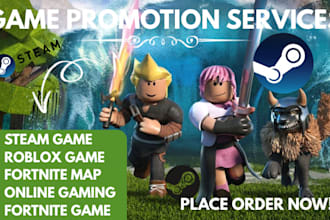 do roblox game promotion, steam game and fortnite map promotion to get players