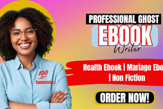 ghostwrite a professional non fiction ebook on health marriage or self help