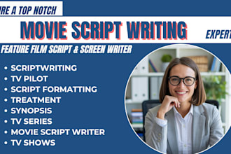 be your movie script writer, screenplay, film script, tv series, screenwriting