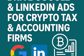 drive google and linkedin ads that attract clients to crypto tax accountant firm