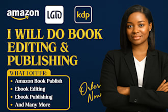edit, proofread, format, and publish your book for amazon KDP and lulu