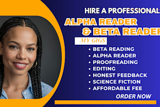 be your insightful alpha or beta reader and help polish your story to perfection