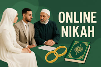 be your online nikah and assist your nikah ceremony and provide witness