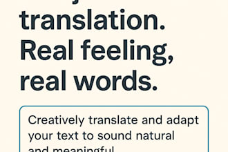 creatively translate and adapt your text to sound natural and meaningful