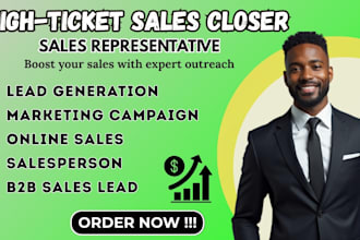 be your high ticket b2b sales representative b2b sales closer lead generation